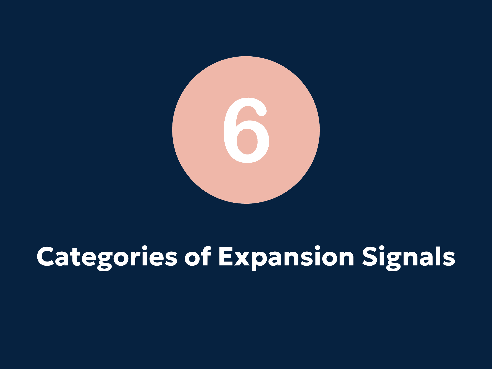 The Six Categories of Expansion Signals